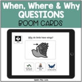 WH Questions BOOM Cards - Answering When Where & Why - Spe