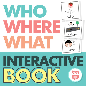 Preview of WH Questions Interactive Book | Who, Where, and What Questions | Speech Therapy