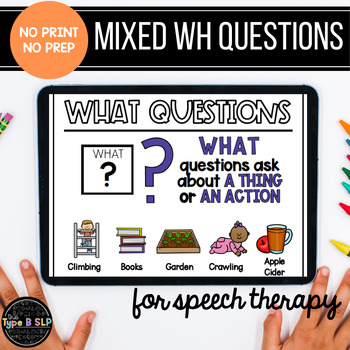 Preview of WH Questions MIXED Set for Speech Therapy | No Print No Prep