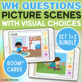 WH Questions Picture Scenes with Visual Choices –SET 1 +2 