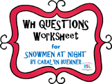 WH Questions: Snowmen at Night