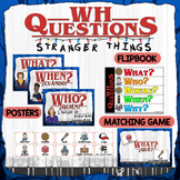 WH Questions - Stranger Things Pack: Posters, flashcards, 