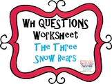 WH Questions: The Three Snow Bears