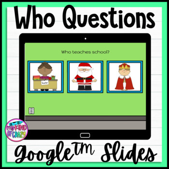 Preview of WH Questions Who Google Slides | Special Ed | Speech | Remote Teaching