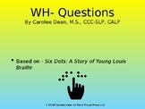 WH-Questions for Six Dots (No Print Book Companion)