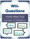 WH- Questions: home practice, parent handout