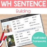WH Sentence Building: Who, What, Where, When