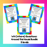 (Where) Questions: Around the House Bundle Levels 1-3