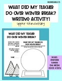 WHAT DID MY TEACHER DO OVER WINTER BREAK? | WRITING ACTIVITY