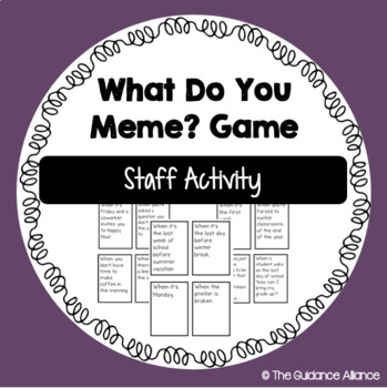 Preview of WHAT DO YOU MEME? STAFF ACTIVITY! Team-Building for the Staff (K-12)
