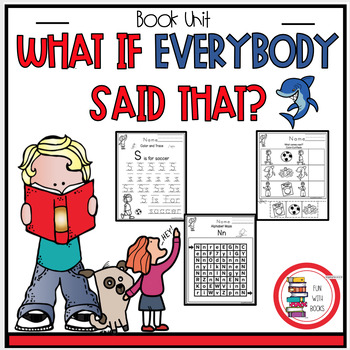 Preview of WHAT IF EVERYBODY SAID THAT? BOOK UNIT