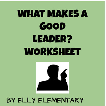 Preview of WHAT IS A LEADER? WORKSHEET TEMPLATE