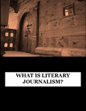 WHAT IS LITERARY JOURNALISM?