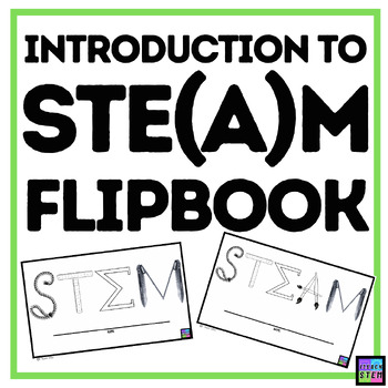 Preview of WHAT IS STEM / STEAM? INTRODUCTION FLIP BOOK