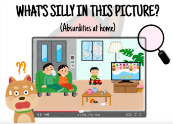 Preview of WHAT'S SILLY IN THIS PICTURE?  (Absurdities at home)