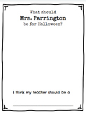 WHAT SHOULD MY TEACHER BE FOR HALLOWEEN- FULLY EDITABLE-GO