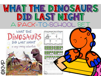 Preview of WHAT THE DINOSAURS DID LAST NIGHT [B2S Unit]