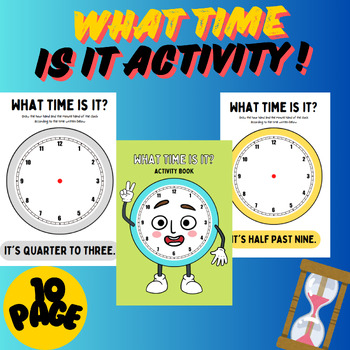 Preview of WHAT TIME IS IT? - Activity WorkSheets