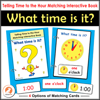 Preview of WHAT TIME IS IT?  Telling Time To The Hour - Matching Interactive Book