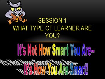 Preview of WHAT TYPE OF LEARNER ARE YOU? Three Sessions about Learning