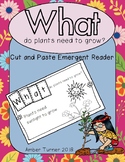 WHAT do plants need to grow? Emergent Reader