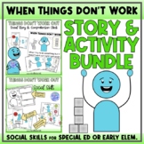 WHEN THINGS DON'T WORK - Social Story Unit with Visuals, V