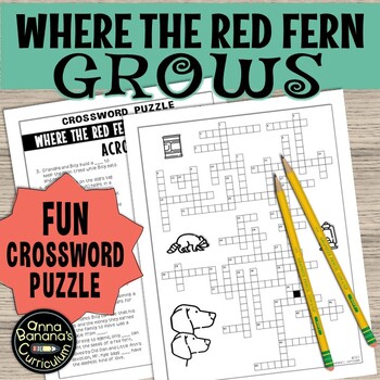 WHERE THE RED FERN GROWS Crossword Puzzle FREE by Anna Banana s