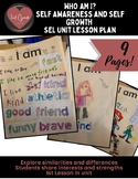 WHO AM I?  Self Awareness and Self Growth  SEL Unit Lesson Plan
