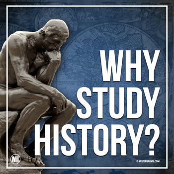 Preview of WHY STUDY HISTORY | Back to School Activity | First Day of School Discussion