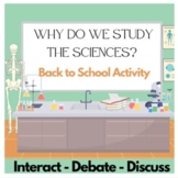 WHY STUDY THE SCIENCES? | Back to School Activity | First 