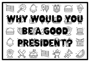 Preview of WHY WOULD YOU BE A GOOD PRESIDENT? Coloring Pages, President’s Day Activity