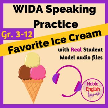 Preview of WIDA ACCESS ESL Speaking Practice ESOL ELL EL  Favorite Ice Cream