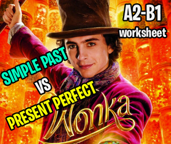 Preview of WILLY WONKA 2023 MOVIE│GRAMMAR AND VOCABULARY │ SIMPLE PAST VS PRESENT PERFECT