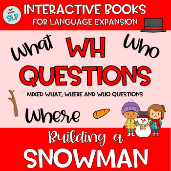 Preview of Building a Snowman Adapted Book Answering WH Questions Speech Language Winter