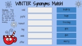 WINTER Google Slides - Synonyms and Antonyms Matching Activity