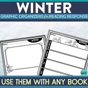 Preview of WINTER READING COMPREHENSION Activities ANY BOOK Graphic Organizers Worksheets