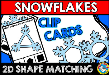 Preview of PRESCHOOL WINTER MATH CENTER 2D SHAPES KINDERGARTEN SNOWFLAKES CLIP CARDS