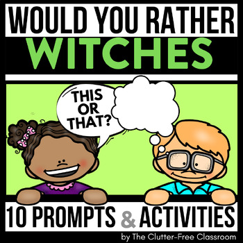 Preview of WITCHES WOULD YOU RATHER questions writing prompts FALL THIS OR THAT Autumn