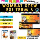 WOMBAT STEW  Unit 11, 2 week unit ES1 Term 3, NSW DET mentor text