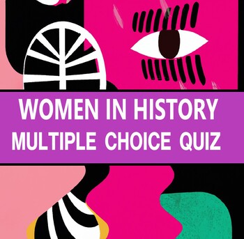 Preview of WOMEN IN HISTORY - MULTIPLE CHOICE QUIZ