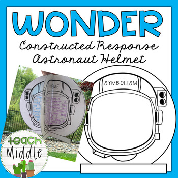WONDER Constructed Response Astronaut Helmet by Teach Middle | TpT