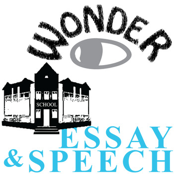 Preview of WONDER (Palacio) Essay Questions & Speech Writing Prompts w Rubrics Thesis