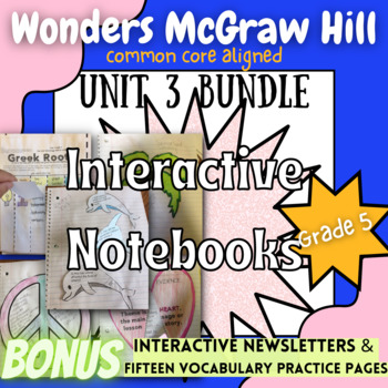 Preview of WONDERS Reading Series McGraw Hill INTERACTIVE NOTEBOOK Bundle Unit 3