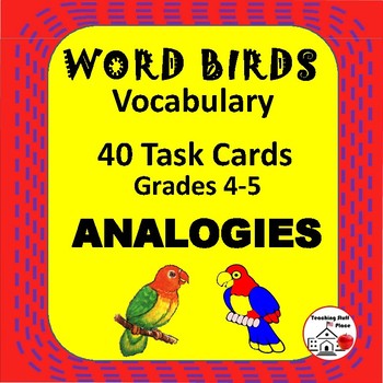 Preview of WORD BIRDS ANALOGIES UNIT ... TASK CARDS plus DIGITAL VERSION Gr. 4-5 Vocabulary