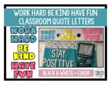 WORK HARD, BE KIND, HAVE FUN Classroom Quote Letters