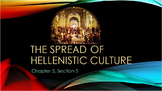 WORLD HISTORY: The Spread of Hellenistic Culture PowerPoin