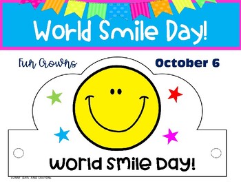 Preview of WORLD SMILE DAY 13 CROWNS!! WORLD SMILE DAY 13 HATS!! WORLD SMILE DAY ACTIVITIES