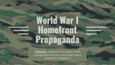 WORLD WAR I HOMEFRONT & PROPAGANDA LESSON
