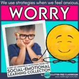 WORRY SOCIAL EMOTIONAL LEARNING UNIT SEL ACTIVITIES