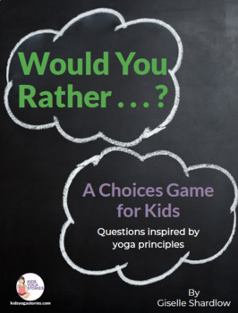 Preview of WOULD YOU RATHER... ? A Choice Game for Kids